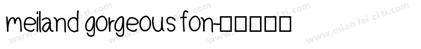 meiland gorgeous fon字体转换